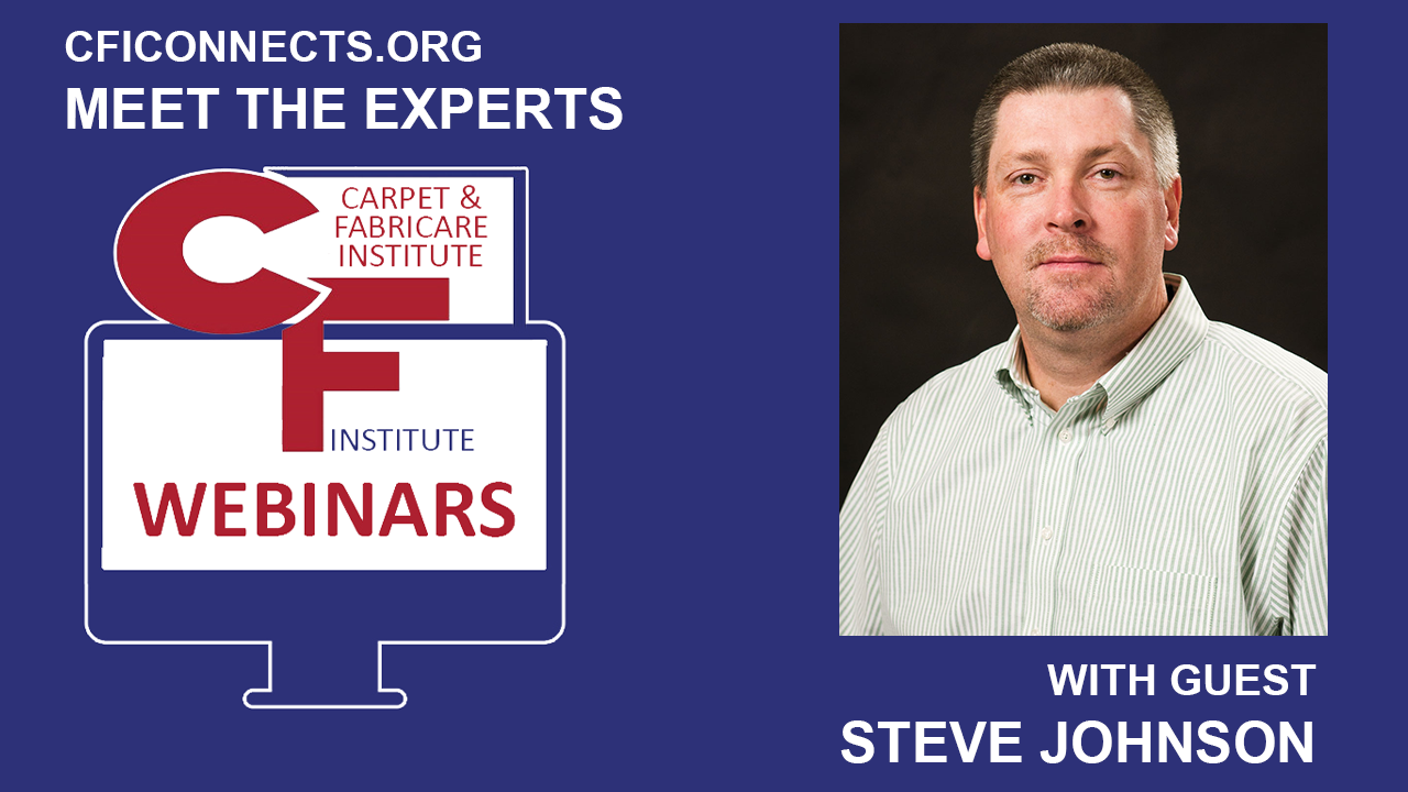 MEET THE EXPERTS WITH STEVE JOHNSON Is Encapsulation Cleaning Right for You?