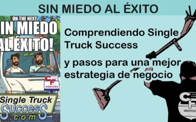Sin Miedo Al Éxito!: Business Strategies with Single Truck Success